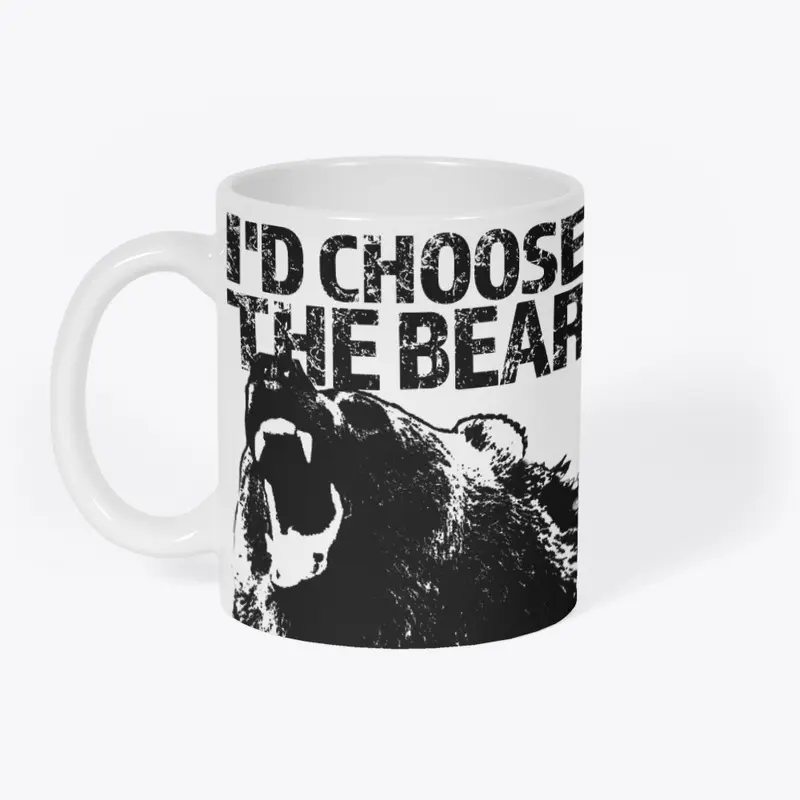 I'd Choose the Bear